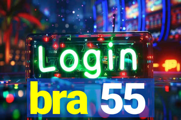 bra 55